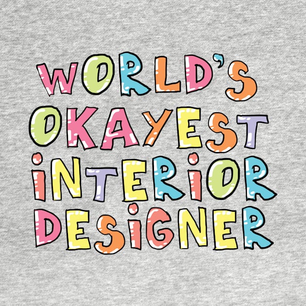 World's Okayest Interior Designer Gift Idea by BetterManufaktur